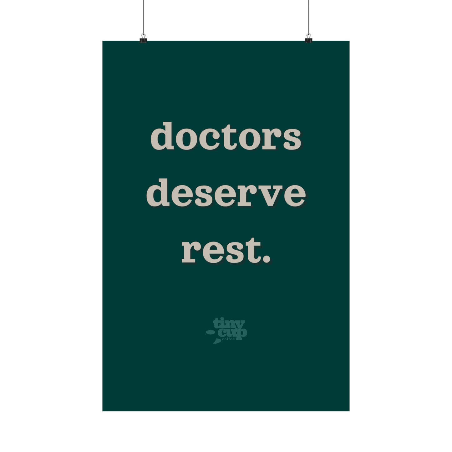 "Doctors Deserve Rest" Poster