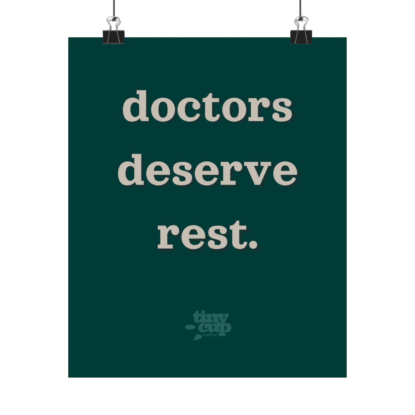 "Doctors Deserve Rest" Poster