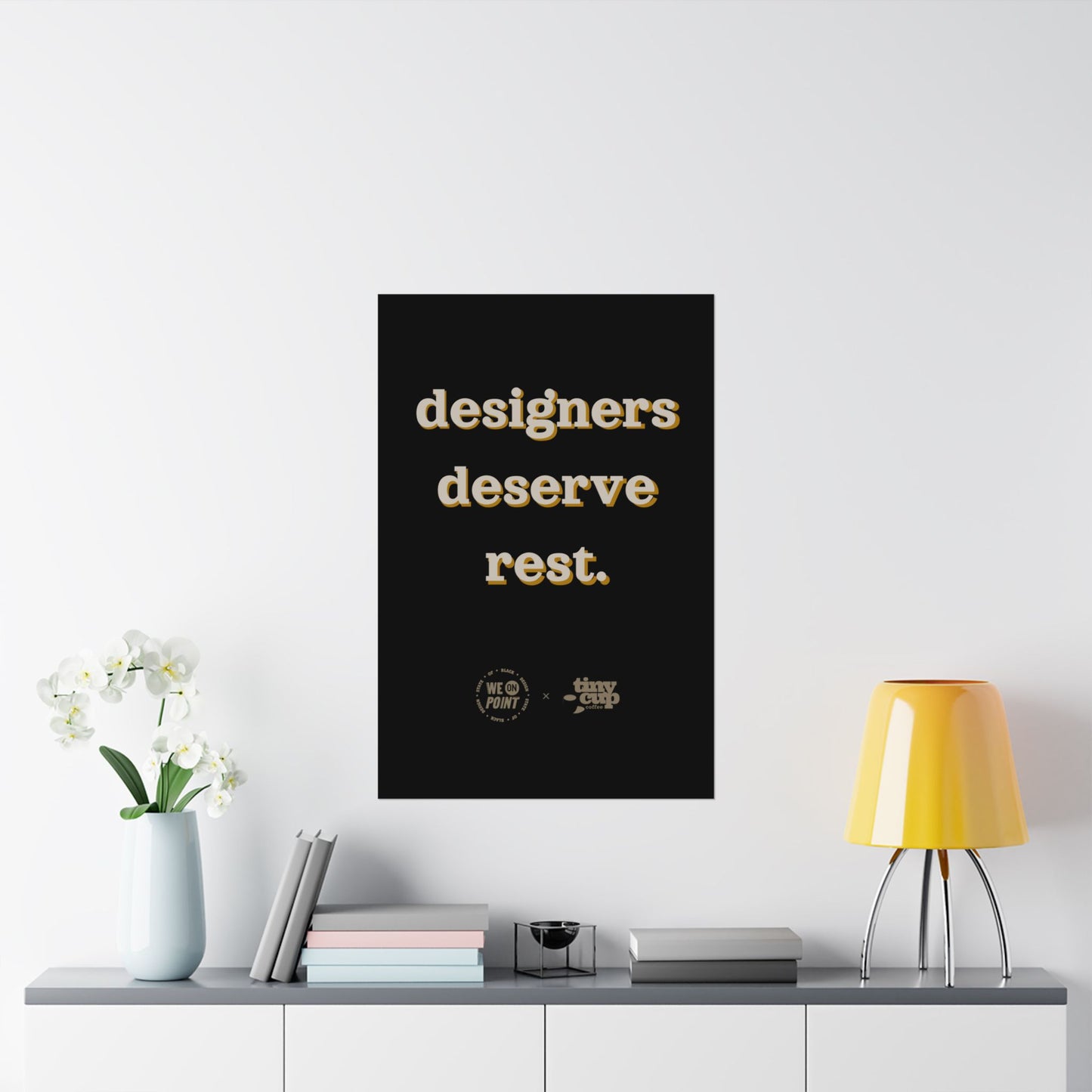 "Designers Deserve Rest" Poster (Black)