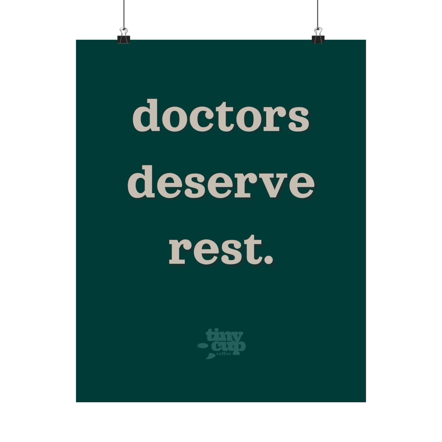 "Doctors Deserve Rest" Poster