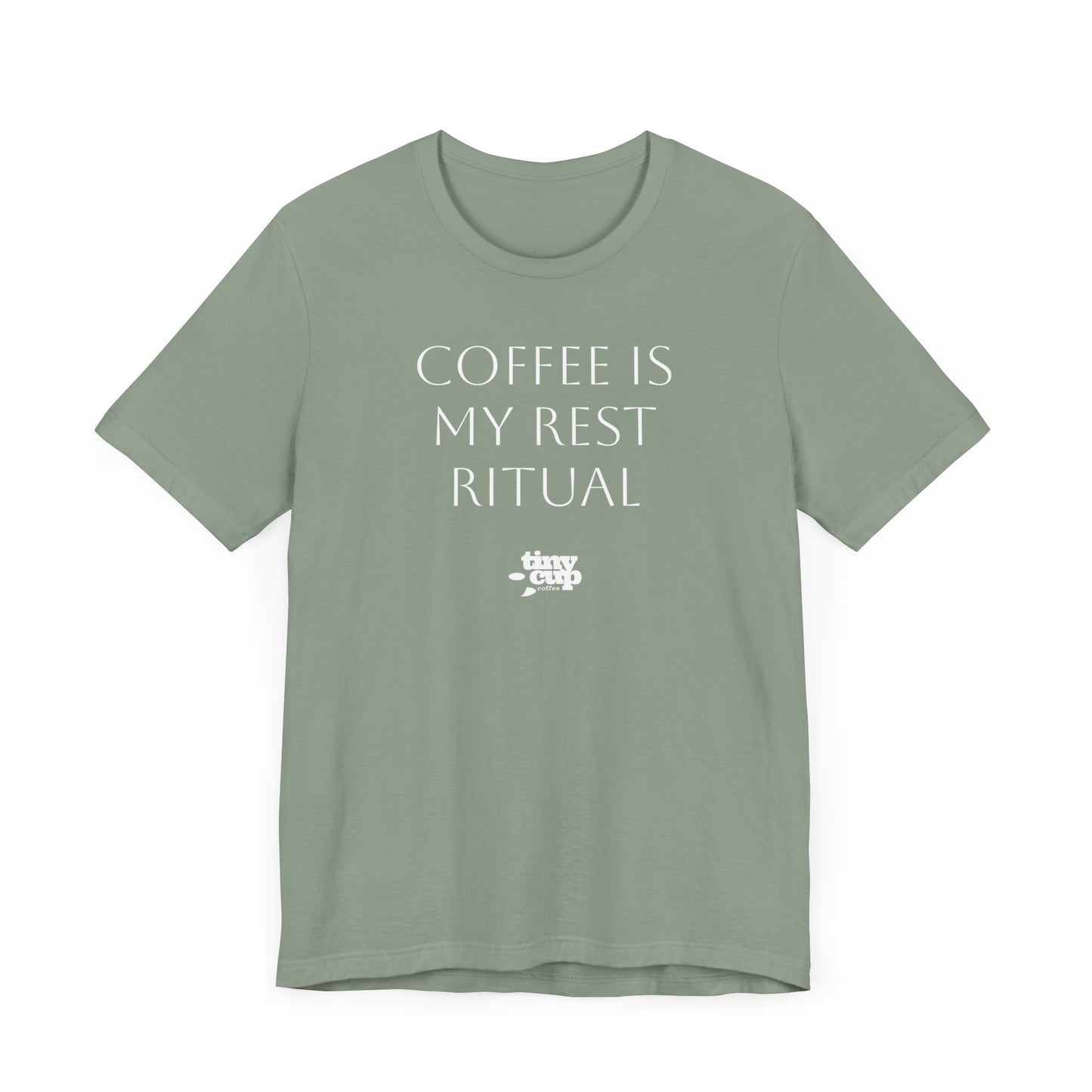 "Coffee is My Rest Ritual" Tee