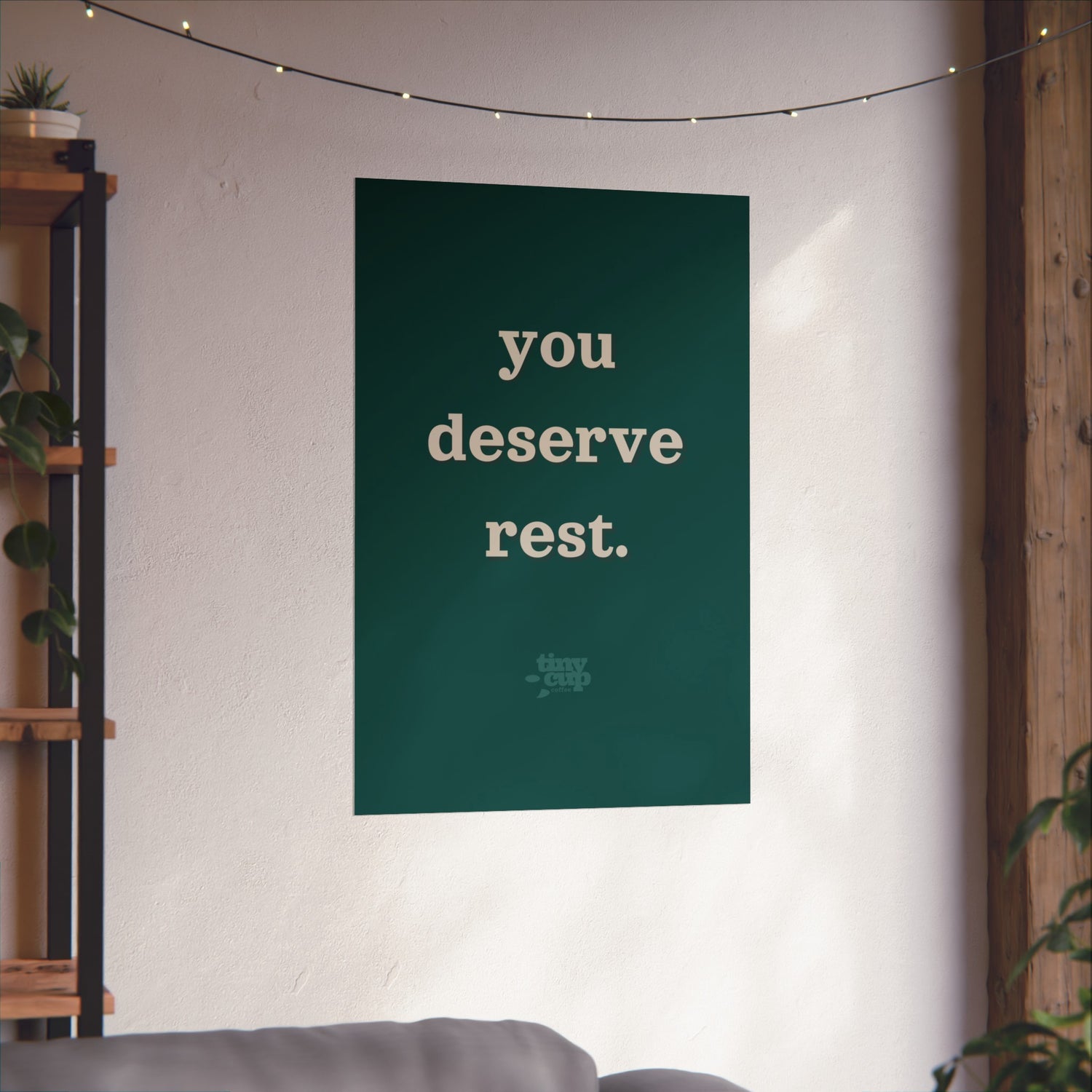 tinycup coffee you deserve rest poster. text in light brown and teal background. rest poster self-care wall art. coffee station decor.