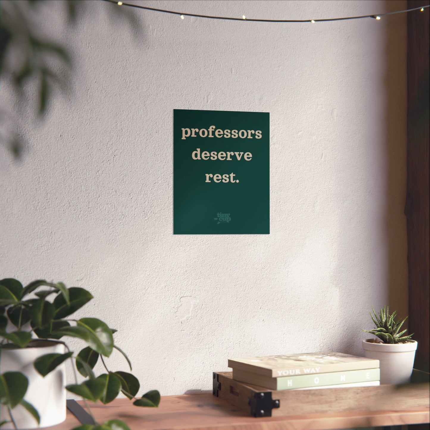 "Professors Deserve Rest" Poster