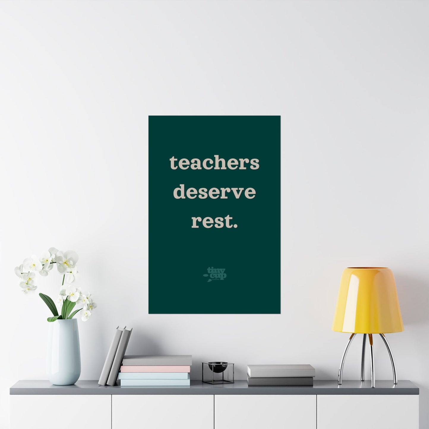 "Teachers Deserve Rest" Poster