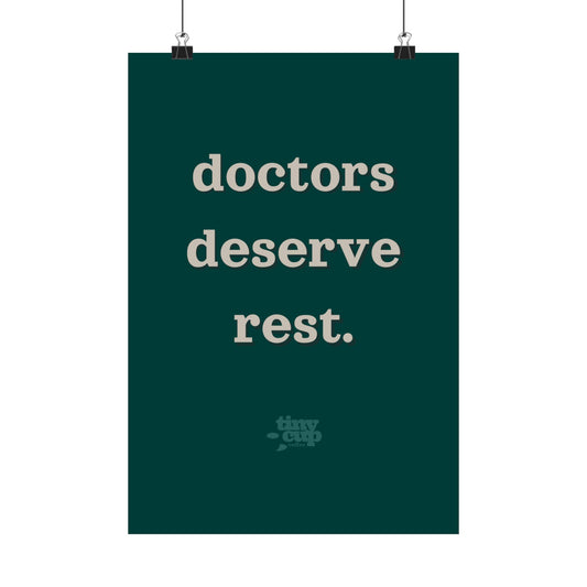 "Doctors Deserve Rest" Poster