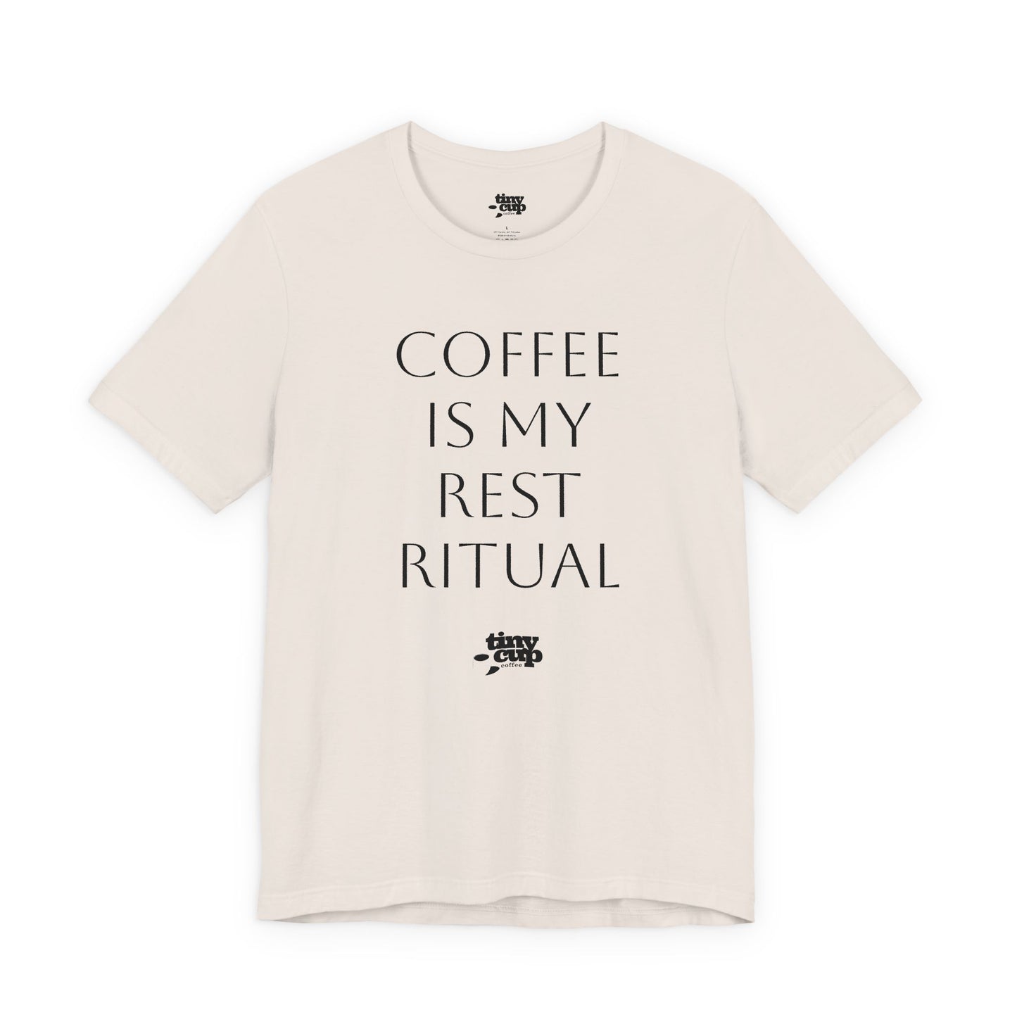 Coffee Is My Rest Ritual Tee