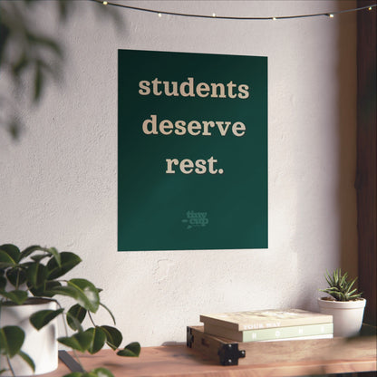 "Students Deserve Rest" Poster