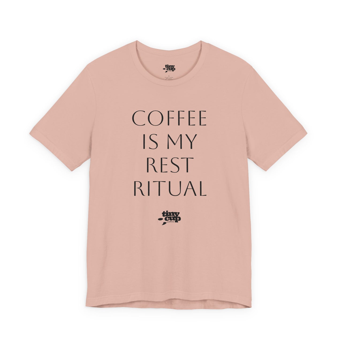 Coffee Is My Rest Ritual Tee