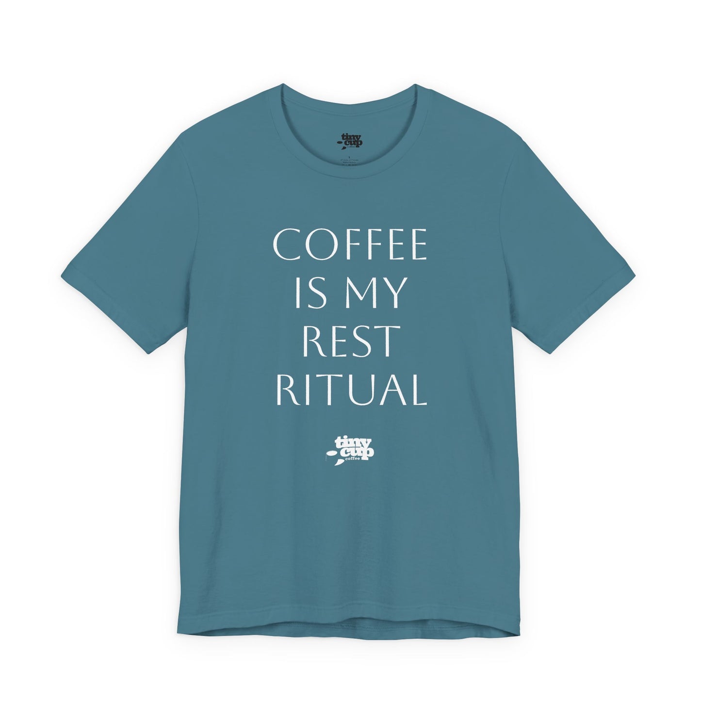 Coffee Is My Rest Ritual Tee