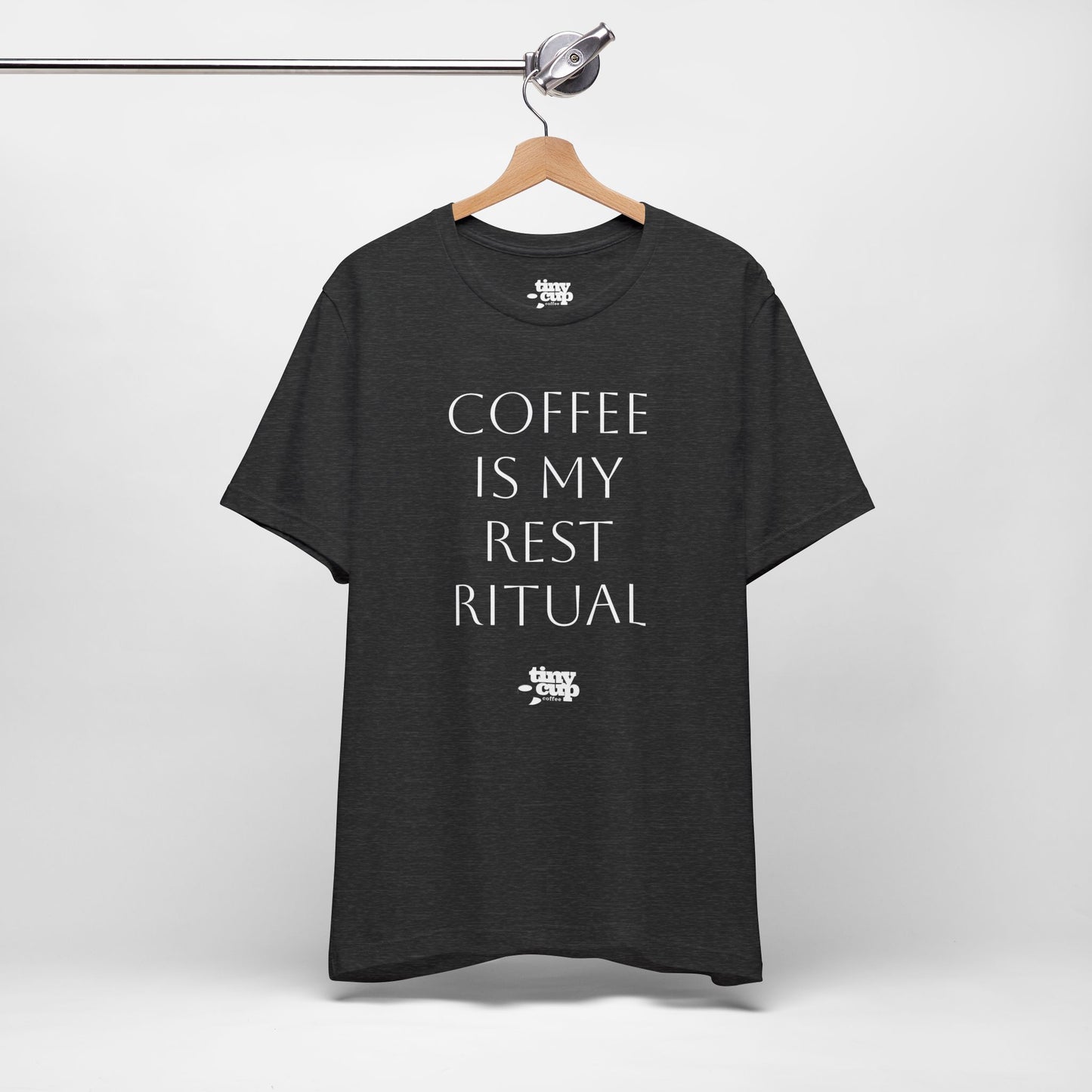 Coffee Is My Rest Ritual Tee