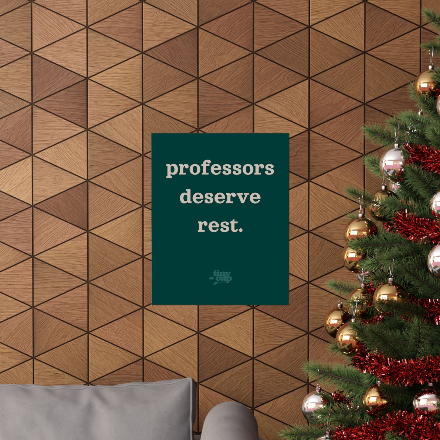 "Professors Deserve Rest" Poster