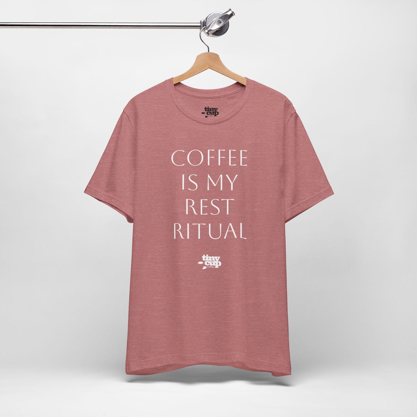 Coffee Is My Rest Ritual Tee