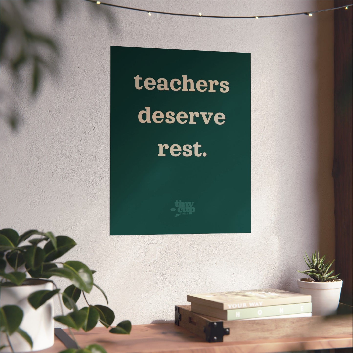 "Teachers Deserve Rest" Poster