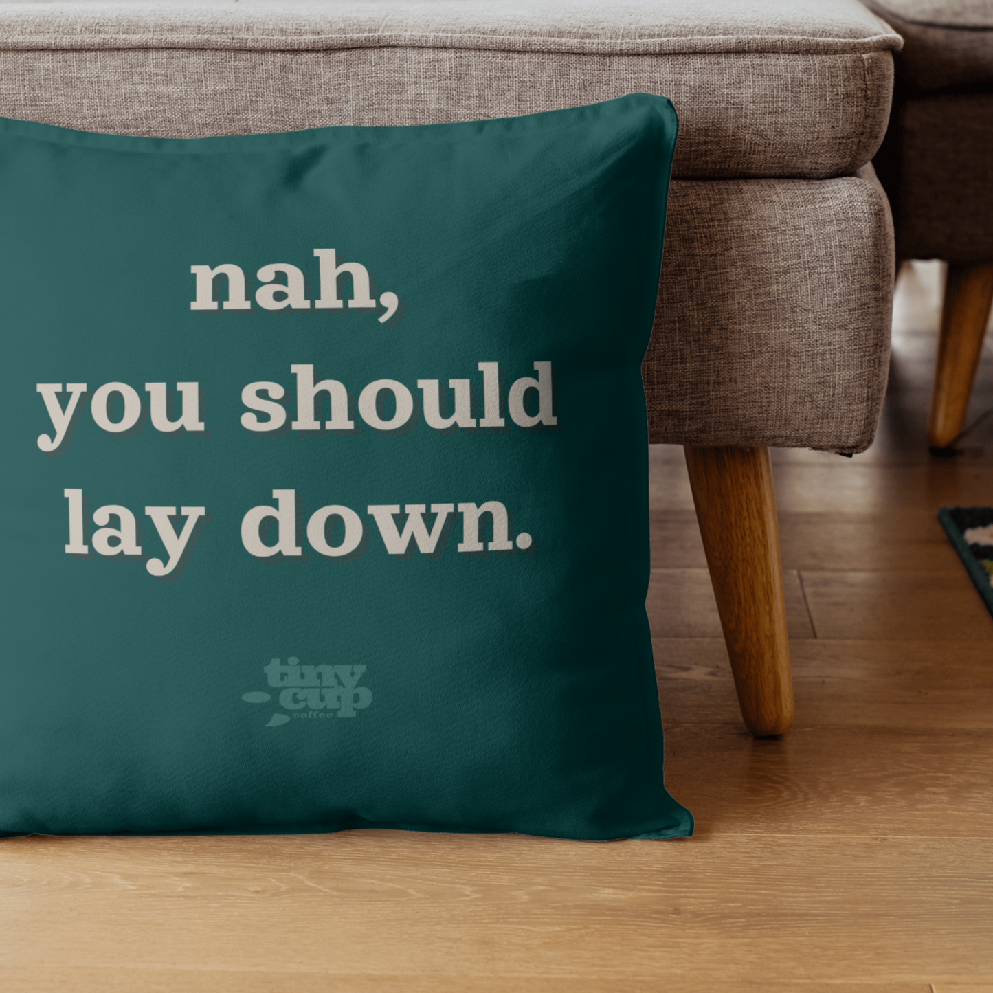 "Nah, Lay Down" Pillow