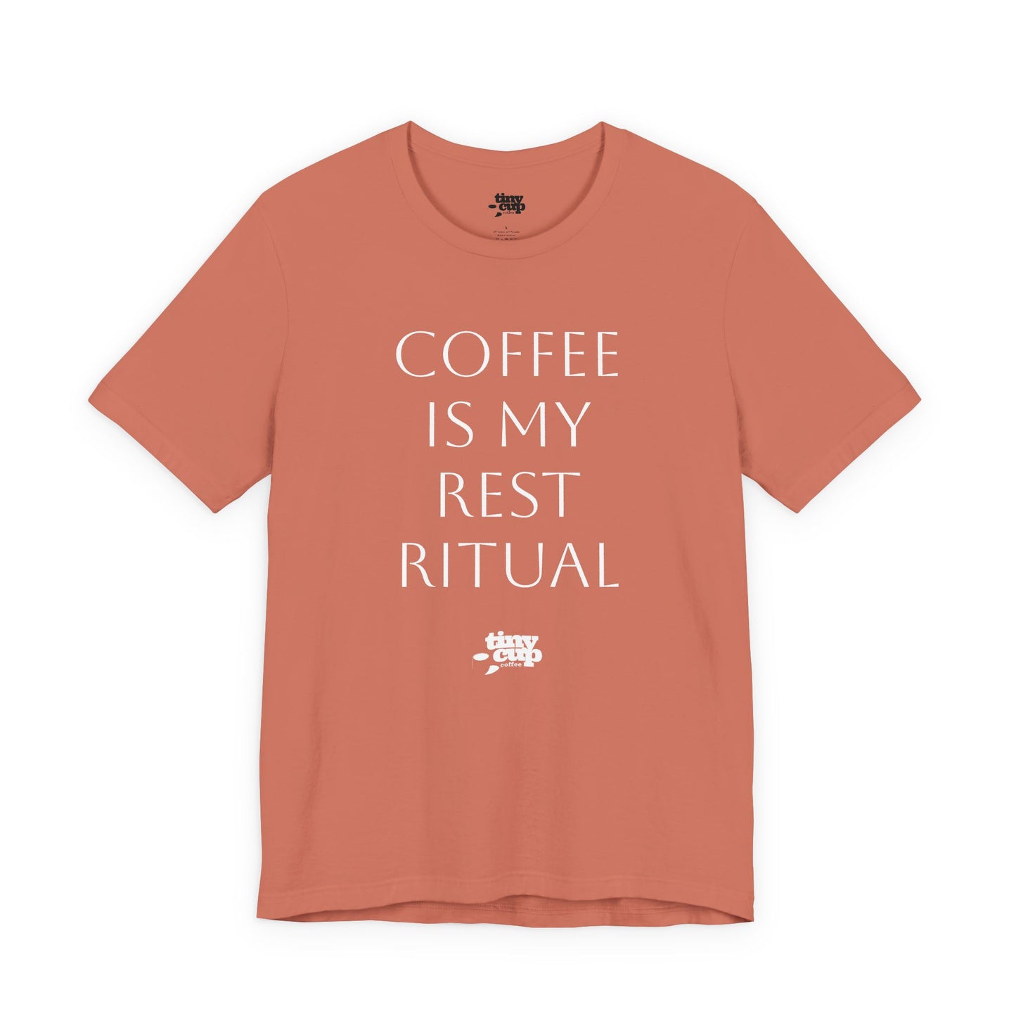 Coffee Is My Rest Ritual Tee