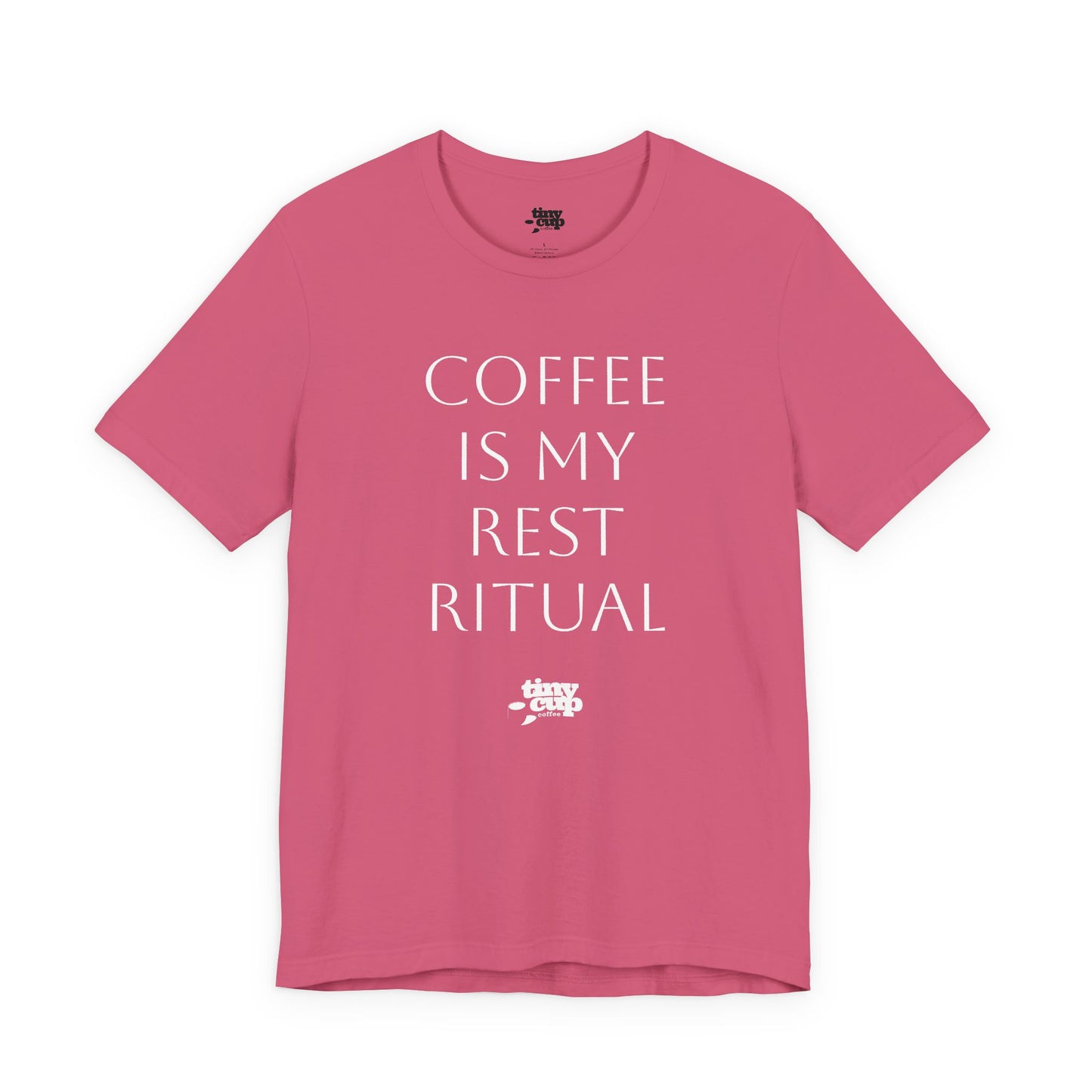 Coffee Is My Rest Ritual Tee
