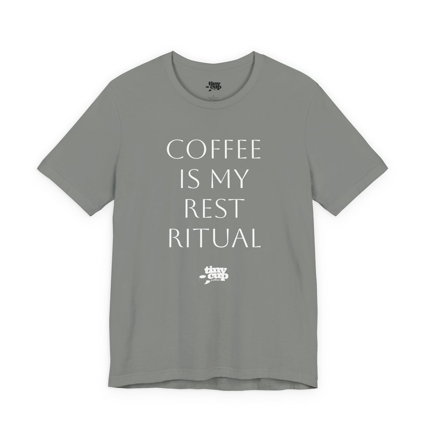 Coffee Is My Rest Ritual Tee
