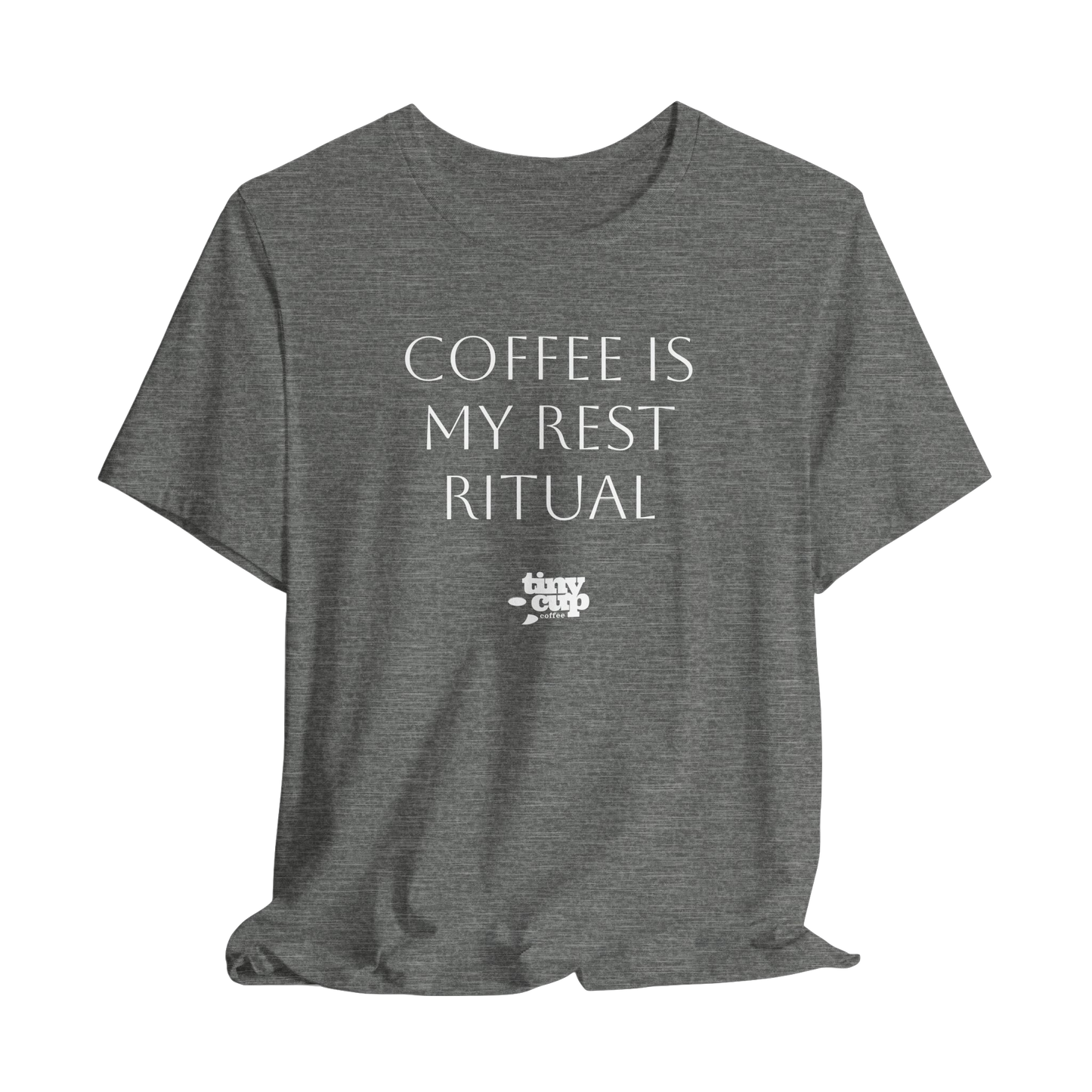 "Coffee is My Rest Ritual" Tee