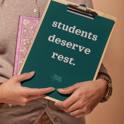 "Students Deserve Rest" Poster