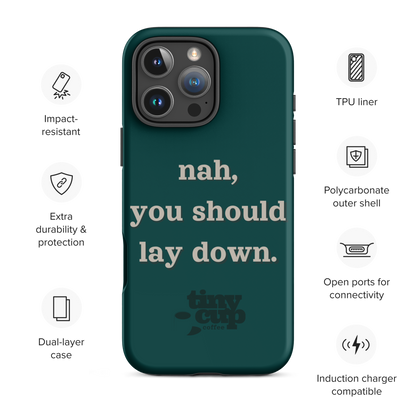 "Nah, you should lay down." Tough Case for iPhone® (16 Pro Max)