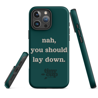 "Nah, you should lay down." Tough Case for iPhone® (16 Pro Max)