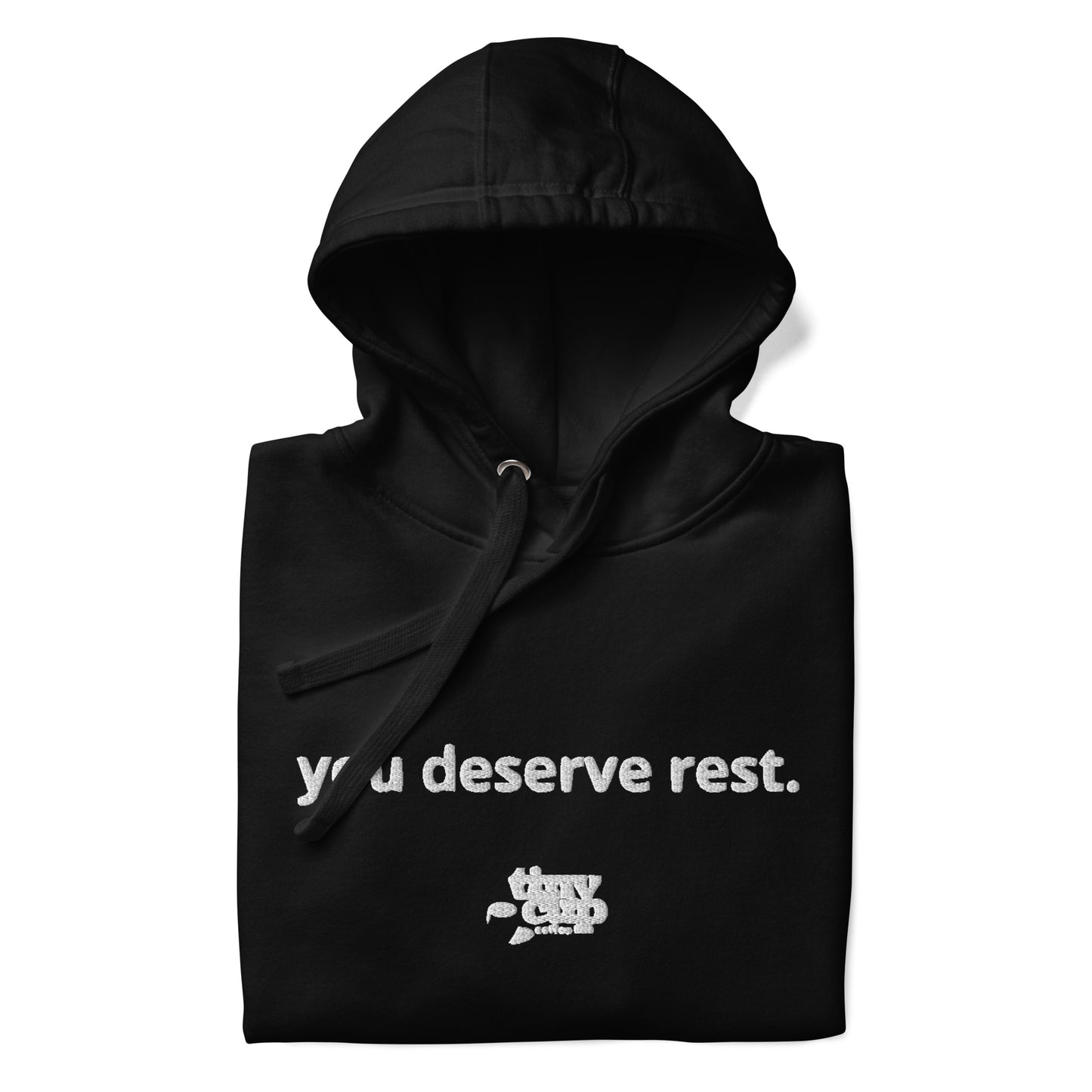 "You Deserve Rest" Hoodie (Black)