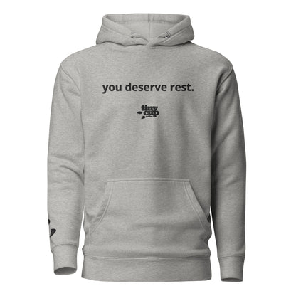 "You Deserve Rest" Hoodie (Gray)