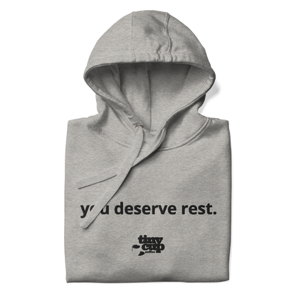 "You Deserve Rest" Hoodie (Gray)