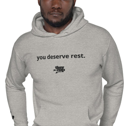 "You Deserve Rest" Hoodie (Gray)