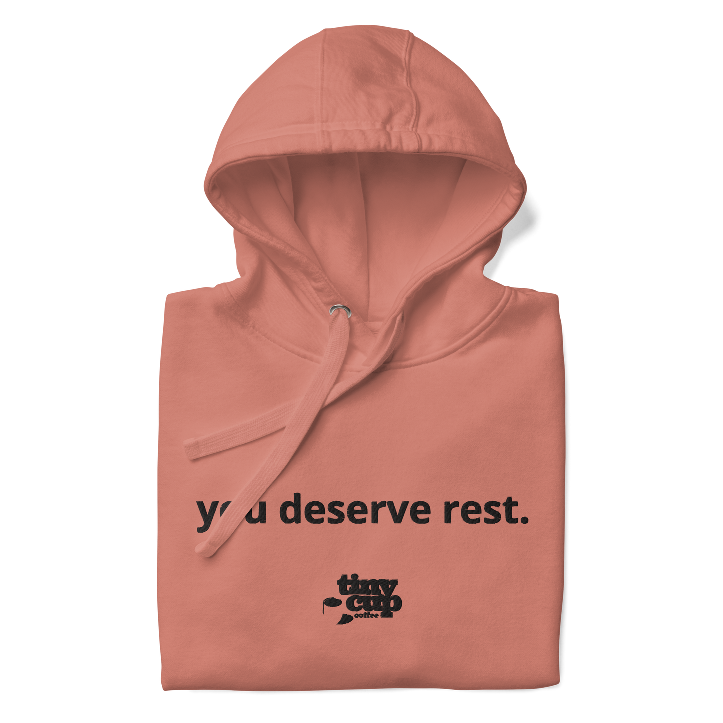 "You Deserve Rest" Hoodie (Rose)