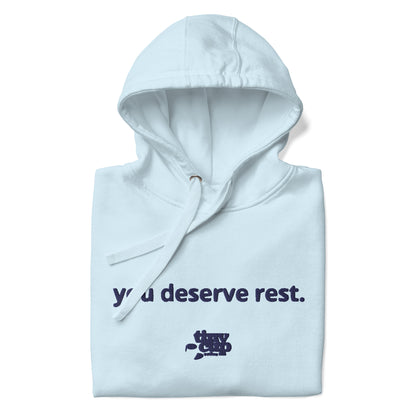 "You Deserve Rest" Hoodie (Sky)